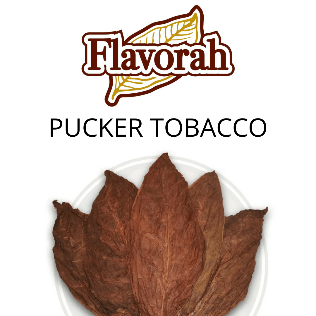 Pucker Tobacco (Flavorah) - пищевой ароматизатор Flavorah, вкус Кисло-мягкая табачкая добавка купить оптом ароматизатор Флавора Pucker Tobacco (Flavorah)